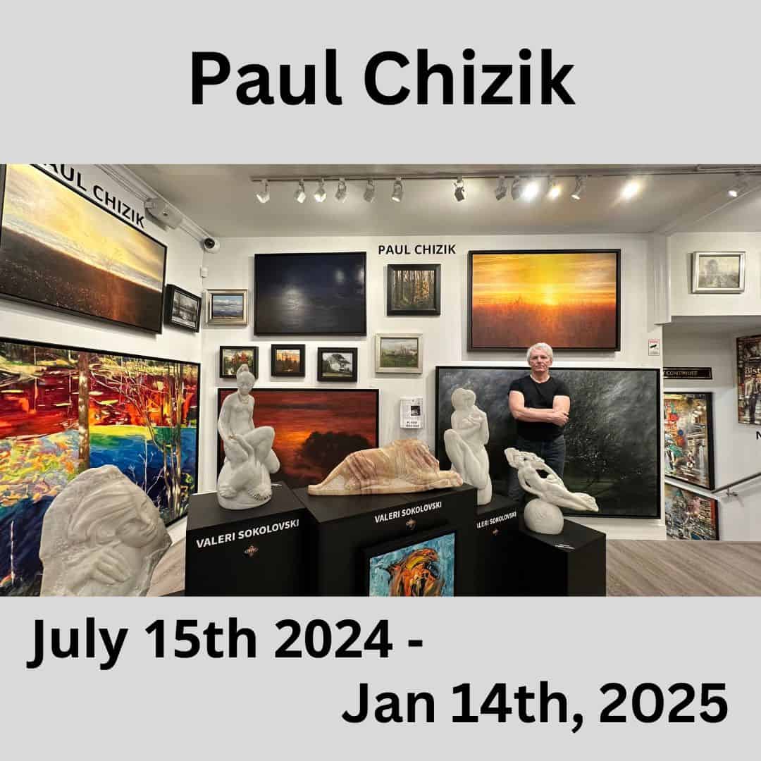 Paul Chizik Exhibition in Vancouver Fine Art Gallery 2024